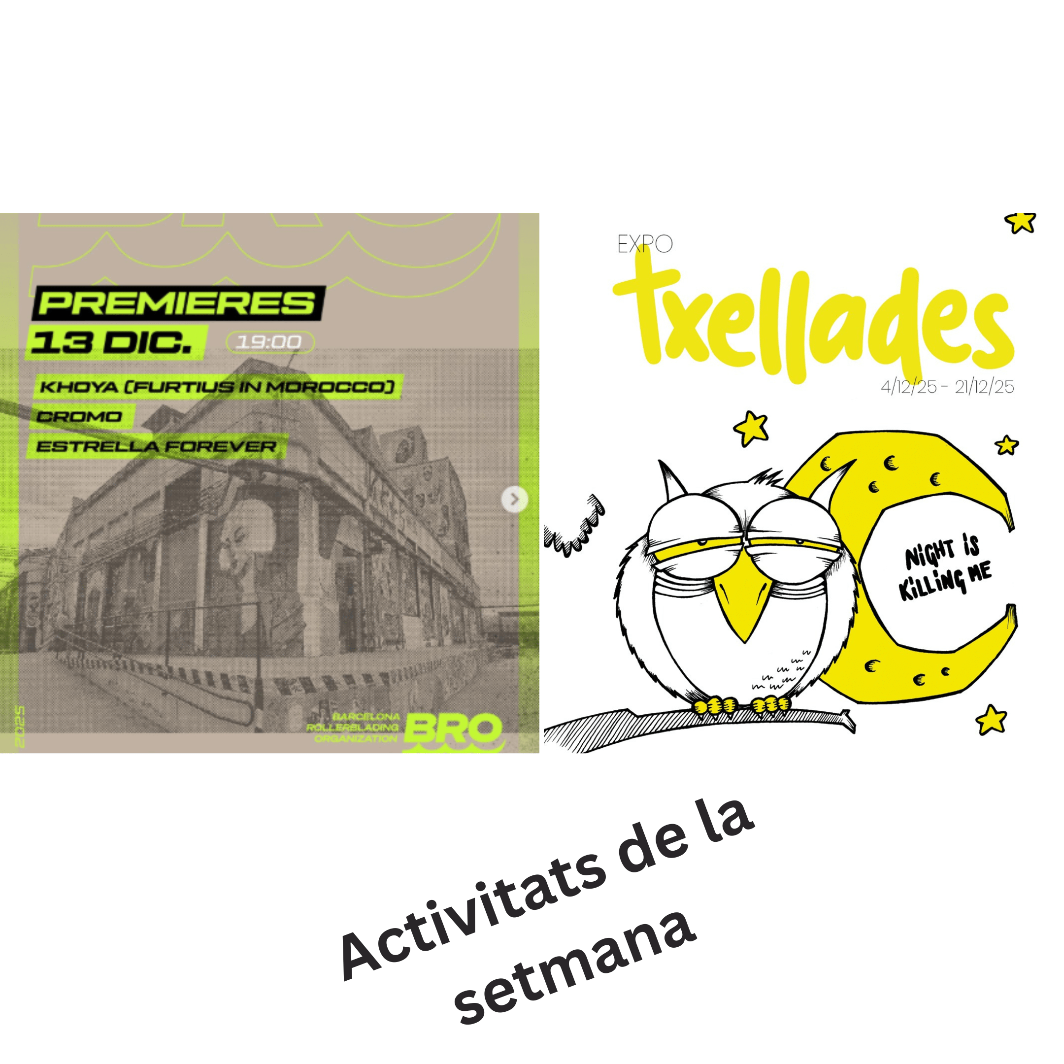 Activitats de la setmana: Expo Txellades · Premiers